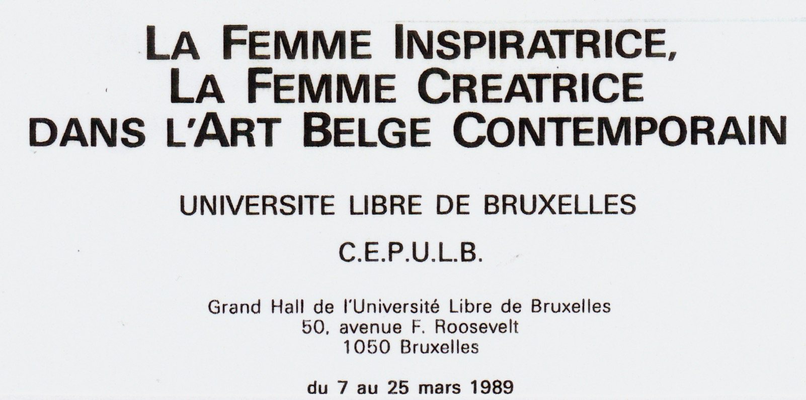 La Femme inspiratrice, la femme créatrice dans l'Art belge contemporain, université libre de bruxelles, 1989