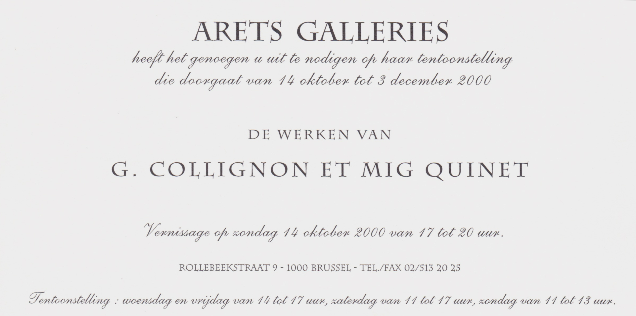 G. Collignon et Mig Quinet, galerie Arets, Bruxelles, 2000