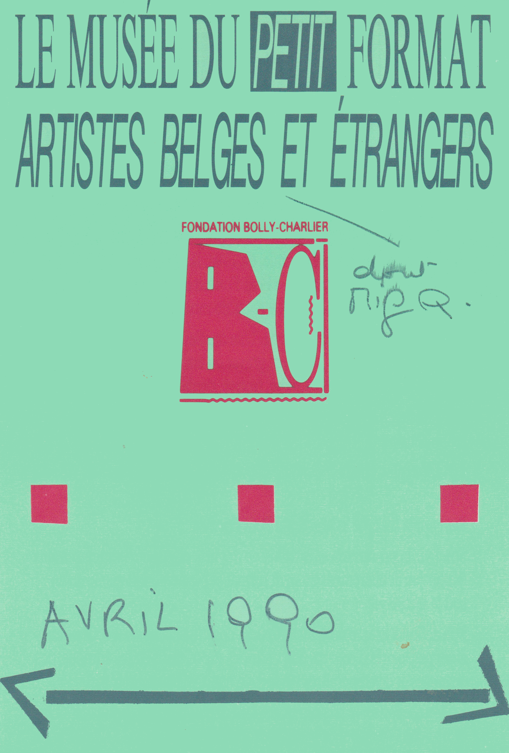 Le Musée du Petit Format, Artistes belges et étrangers, Fondation Bolly-Charlier, Huy, 1990