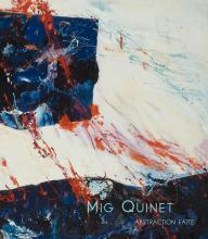 Mig Quinet Abstraction faite, Denis Laoureux, 2013