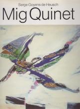 Monographie Mig Quinet par Serge Goyens de Heusch, 1988