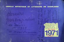 Cercle Artistique et Littéraire de Charleroi 1921-1971