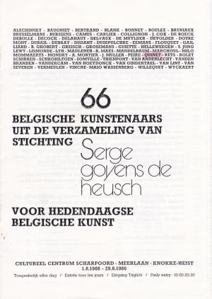 66 Belgische Kunstenaars uit de Verzameling van de Stichting S. Goyens de Heusch voor Hedendaagse Belgische Kunst, 1986