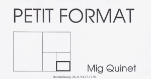 Mig Quinet, musée du petit format, 1994