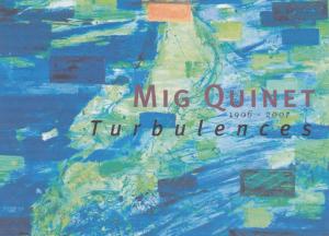 Mig Quinet, Turbulences, musée des Beaux-Arts de Charleroi, 2006