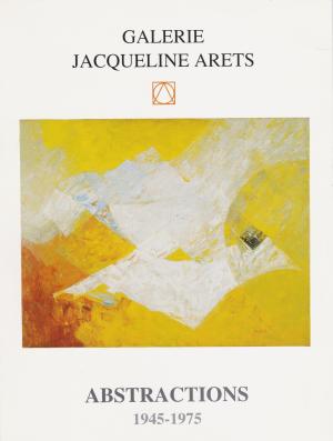 Abstractions 1945-1975, galerie Jacqueline Arets, Knokke, 1994