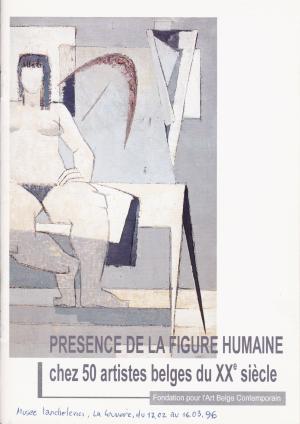 Présence de la figure humaine chez cinquante artistes belges du XXè siècle, 1996